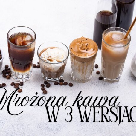 Jak zrobić mrożoną kawę? 3 odsłony i sprawdzone przepisy foto