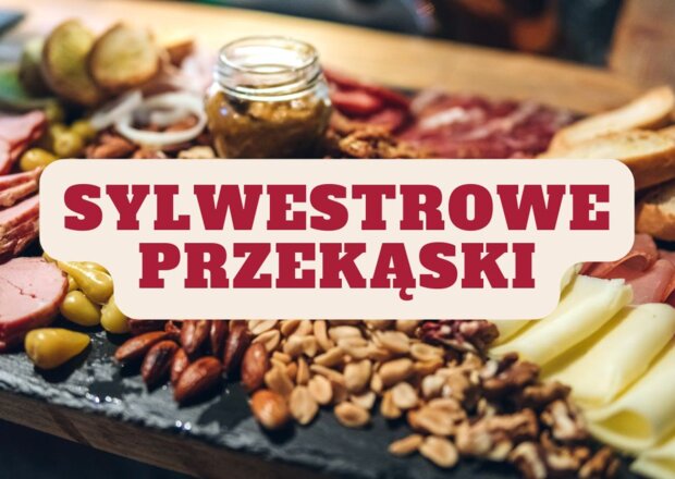 Co do jedzenia na sylwestra? Finger foods i inne przekąski!