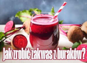 Jak kisić buraki czerwone do picia? Wszystko o zakwasie z buraków foto