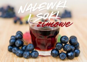 Nalewki i soki na zimę - najlepsze przepisy foto