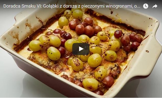 Doradca Smaku VI: Gołąbki z dorsza z pieczonymi winogronami, odc. 2
