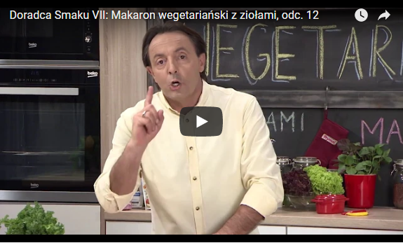 Doradca Smaku VII: Makaron wegetariański z ziołami, odc. 12