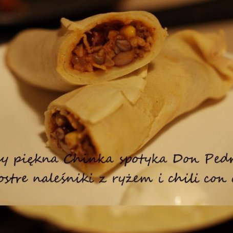 Krok 5 - Gdy piękna Chinka spotyka Don Pedro* - czyli ostre naleśniki z ryżem i chili con carne foto
