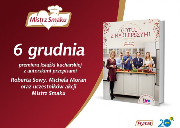 Gotuj z najlepszymi - książka kulinarna z akcji Mistrz Smaku już w sprzedaży! foto