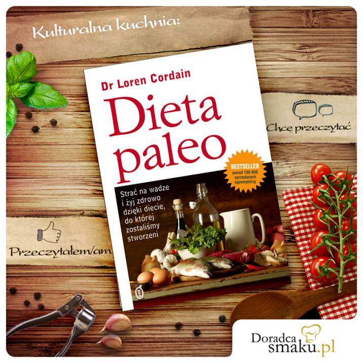Kulturalna Kuchnia: Dieta Paleo